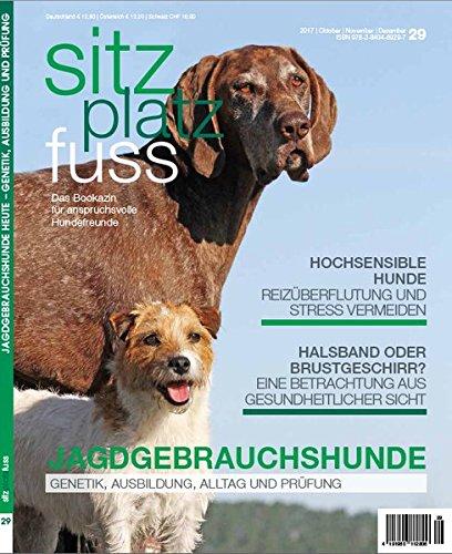 StizPlatzFuss, Ausgabe 29 (Sitz Platz Fuß / Das Bookazin für anspruchsvolle Hundefreunde)