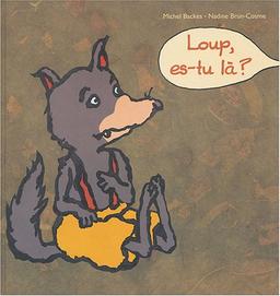 Loup, es-tu là ?