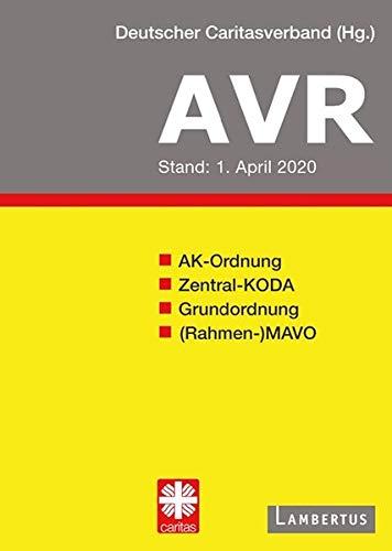 AVR Buchausgabe 2020: Richtlinien für Arbeitsverträge in den Einrichtungen des Deutschen Caritasverbandes (AVR)