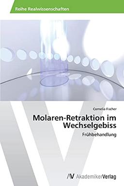 Molaren-Retraktion im Wechselgebiss: Frühbehandlung