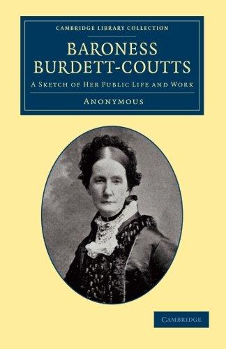 Baroness Burdett-Coutts: A Sketch Of Her Public Life And Work (Cambridge Library Collection - British and Irish History, 19th Century)