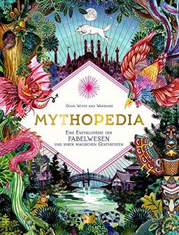 Mythopedia. Die Welt der Fabelwesen und ihrer magischen Geschichten