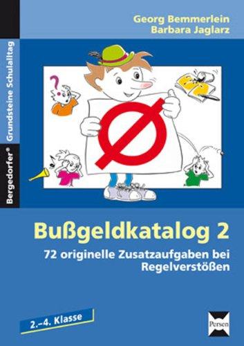 Bußgeldkatalog 2. 2. bis 4. Klasse: 72 originelle Zusatzaufgaben bei Regelverstößen Grundschule Band 2