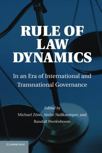 Rule of Law Dynamics: In An Era Of International And Transnational Governance