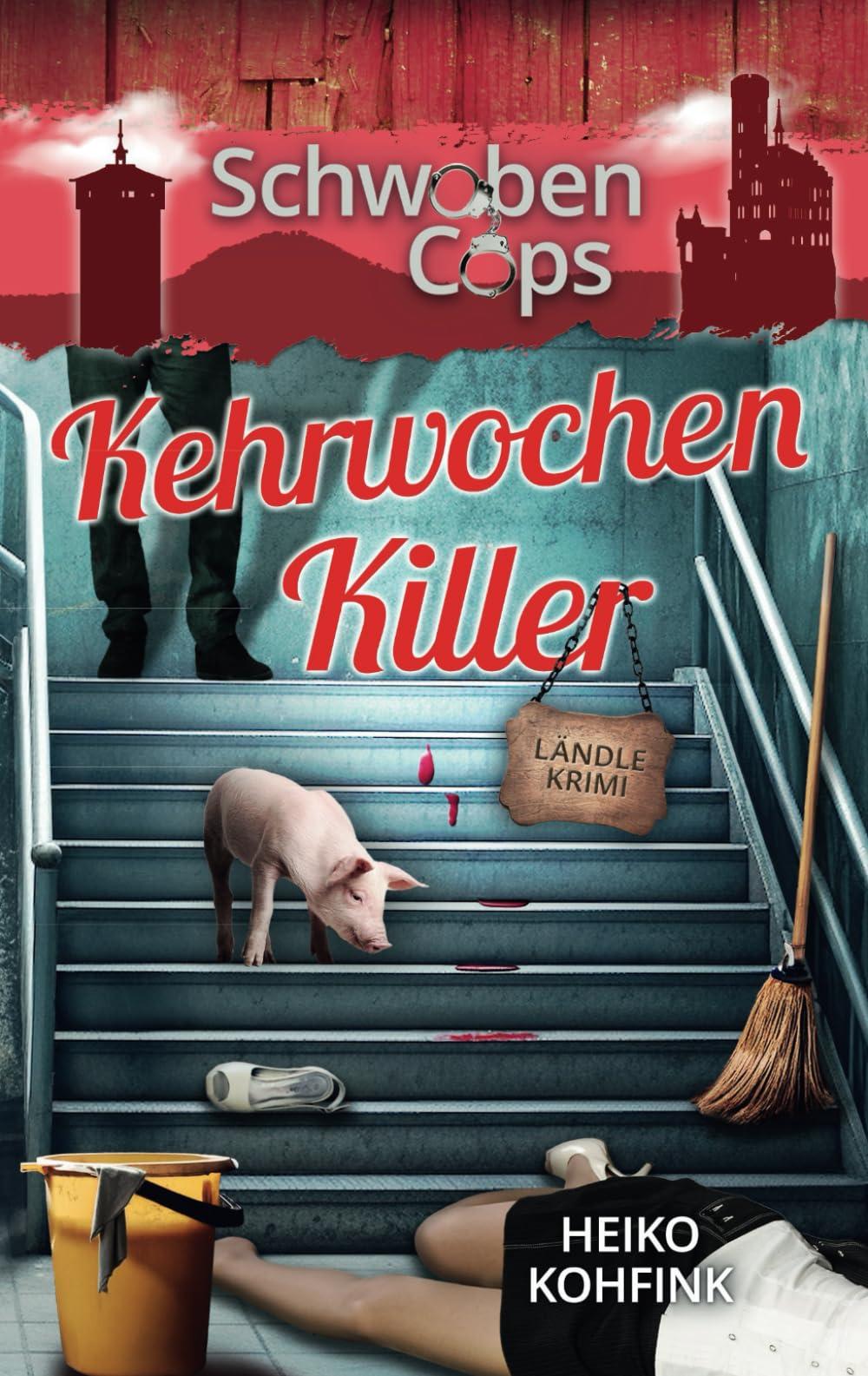 Kehrwochenkiller: Ländlekrimi (Schwaben Cops, Band 3)