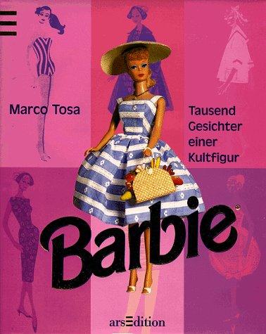 Barbie. Tausend Gesichter einer Kultfigur