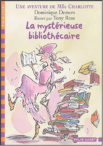 Une aventure de Mlle Charlotte. Vol. 2. La mystérieuse bibliothécaire