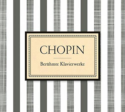 Chopin: Berühmte Klavierwerke