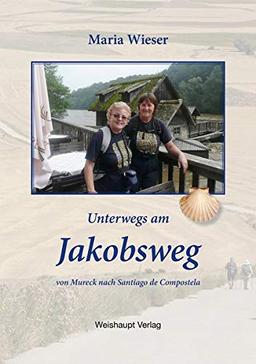 Unterwegs am Jakobsweg von Mureck nach Santiago de Compostela