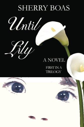 Until Lily: A Novel: The First in a Trilogy (The Lily Series, Band 1)