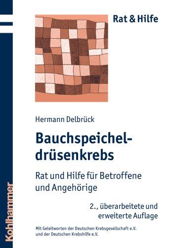 Bauchspeicheldrüsenkrebs: Rat und Hilfe für Betroffene und Angehörige (Rat & Hilfe)