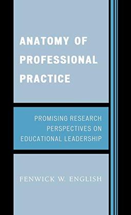 Anatomy of Professional Practice: Promising Research Perspectives on Educational Leadership