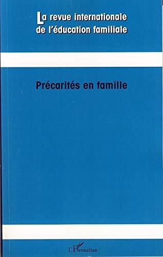 Revue internationale de l'éducation familiale (La), n° 21. Précarités en famille