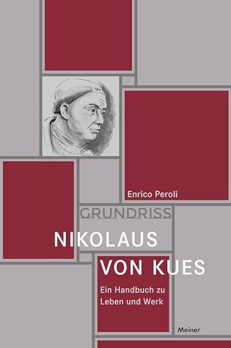 Nikolaus von Kues: Ein Handbuch zu Leben und Werk