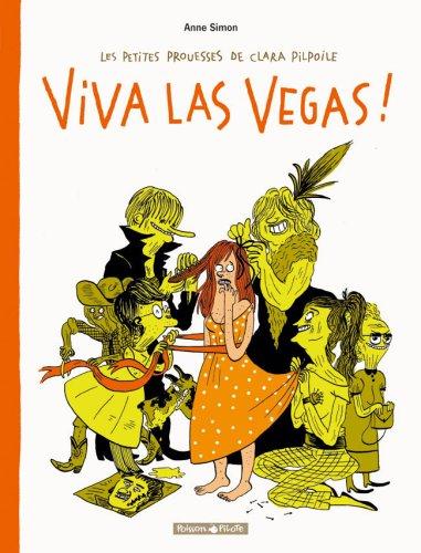 Les petites prouesses de Clara Pilpoile. Vol. 2. Viva Las Vegas