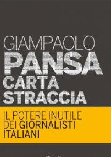 Carta straccia. Il potere inutile dei giornalisti italiani