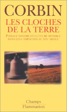 Les cloches de la terre : paysage sonore et culture sensible dans les campagnes au XIXe siècle