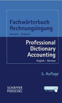 Fachwörterbuch Rechnungslegung, Steuern, Bankwesen, EDV. Deutsch - Englisch / Englisch - Deutsch