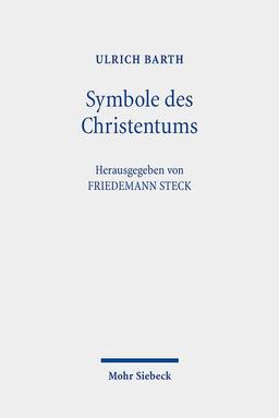 Symbole des Christentums: Berliner Dogmatikvorlesung