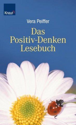 Das Positiv-Denken-Lesebuch