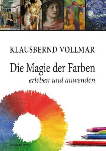 Die Magie der Farben: Erleben und anwenden