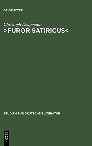 ›Furor satiricus‹: Verhandlungen über literarische Aggression im 17. und 18. Jahrhundert (Studien zur deutschen Literatur, 166, Band 166)