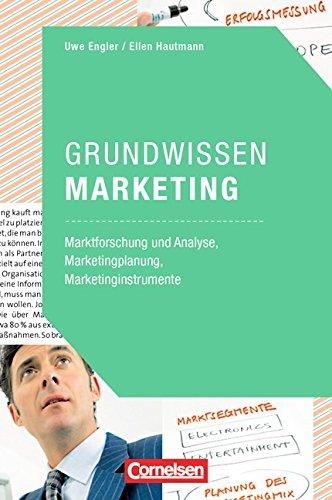 Marketingkompetenz: Grundwissen Marketing: Marktforschung und Analyse, Marketingplanung, Marketinginstrumente. Fachbuch