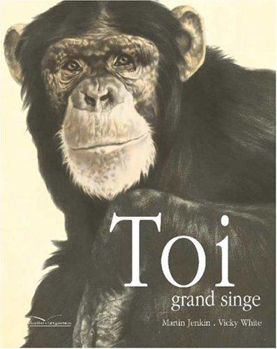 Toi, grand singe