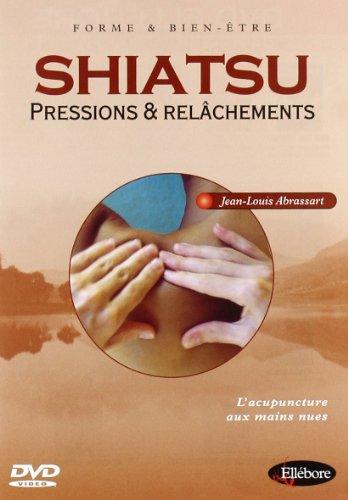 Shiatsu pressions et relachements [FR Import]