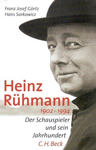 Heinz Rühmann 1902-1994: Der Schauspieler und sein Jahrhundert