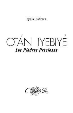 OTÁN IYEBIYÉ. LAS PIEDRAS PRECIOSAS, (Coleccion Del Chichereku)