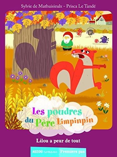 Les poudres du père Limpinpin. Lilou a peur de tout