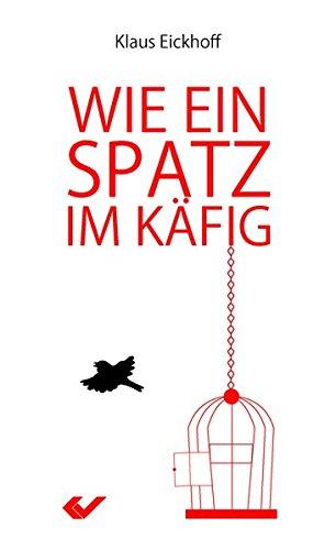 Wie ein Spatz im Käfig