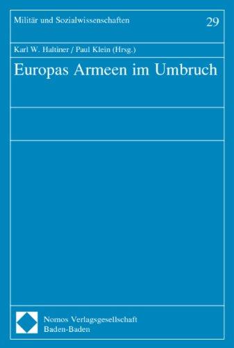 Europas Armeen im Umbruch. Militär und Sozialwissenschaften, Bd. 29