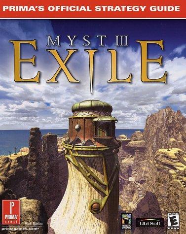 Myst III: Exile: Prima's Official Strategy Guide: Exile - Official Strategy Guide