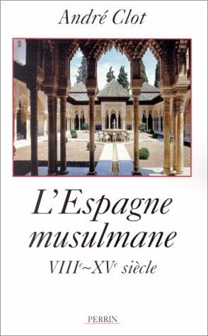 L'Espagne musulmane, VIIIe-XVe siècle