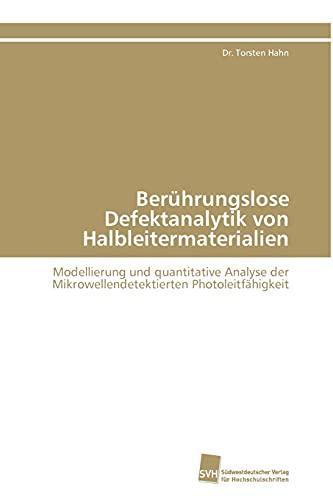 Berührungslose Defektanalytik von Halbleitermaterialien: Modellierung und quantitative Analyse der Mikrowellendetektierten Photoleitfähigkeit