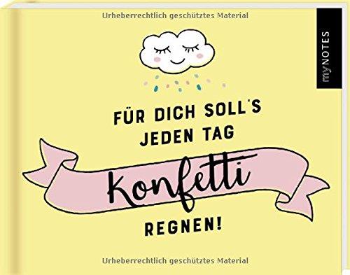 myNOTES Für dich soll‘s jeden Tag Konfetti regnen!