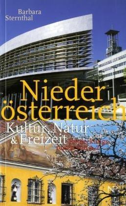 Niederösterreich: Kultur, Natur & Freizeit: Entdeckungsreisen von A-Z