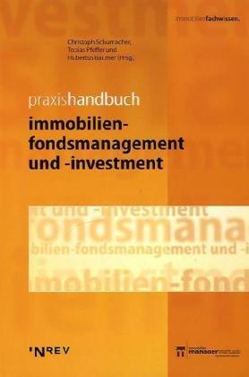 Praxishandbuch Immobilien-Fondsmanagement und -Investment