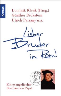 Lieber Bruder in Rom!: Ein evangelischer Brief an den Papst