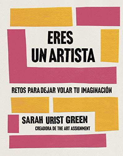 Eres un artista: Retos para despertar tu creatividad (SUMA)