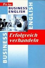 Fit for Business English. Erfolgreich verhandeln