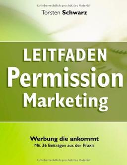 Leitfaden Permission Marketing: Werbung die ankommt