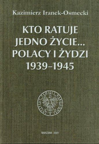 Kto ratuje jedno zycie Polacy i Zydzi 1939-1945