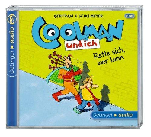 Coolman und ich. Rette sich, wer kann (2 CD): Szenische Lesung mit Geräuschen und Musik