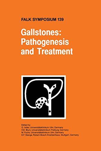 Gallstones: Pathogenesis and Treatment (Falk Symposium (139), Band 139)