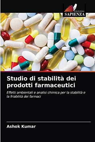 Studio di stabilità dei prodotti farmaceutici: Effetti ambientali e analisi chimica per la stabilità e la friabilità dei farmaci