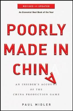 Poorly Made in China: An Insider's Account of the China Production Game