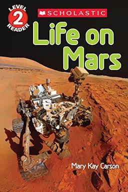 Life on Mars (Scholastic Readers, Level Reader 2)